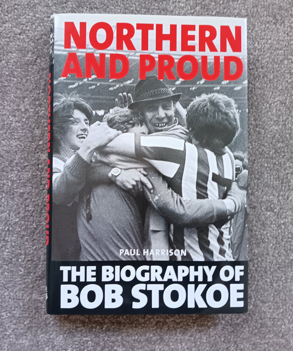 Book Northern and Proud Bob Stokoe Biography